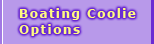 Boating Coolie Options