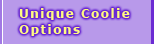 Unique Coolie Options