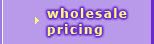 Wholesale Pricing